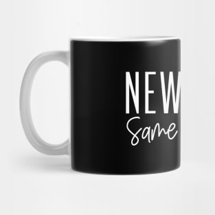 New year same hot mess Mug